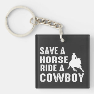 Rette ein Pferd, reite einen Cowboy - Lustiges Wes Schlüsselanhänger