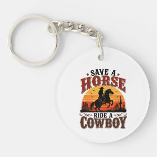 Rette ein Pferd, reite einen Cowboy Schlüsselanhänger