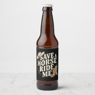 Rette ein Pferd, reite mich lustiger Cowboy Wester Bierflaschenetikett