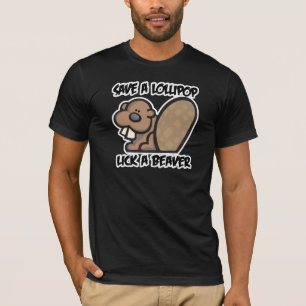 Rette einen Lutscher, lecke einen Biber T-Shirt