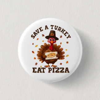 Rette einen Truthahn, iss Pizza – Lustige Thanksgi Button