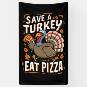 Rette einen Truthahn Iss Pizza Lustiges Erntedankf Banner