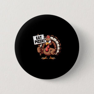 Rette einen Truthahn Iss Pizza Lustiges Erntedankf Button