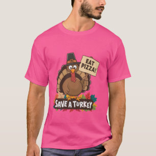 Rette einen Truthahn Iss Pizza Lustiges Erntedankf T-Shirt