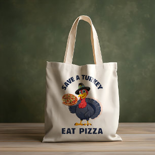 Rette einen Truthahn, iss Pizza Lustiges frohes Er Tragetasche