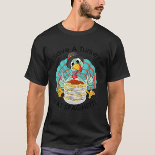 Rette einen Truthahn, iss Spaghetti, süß italienis T-Shirt