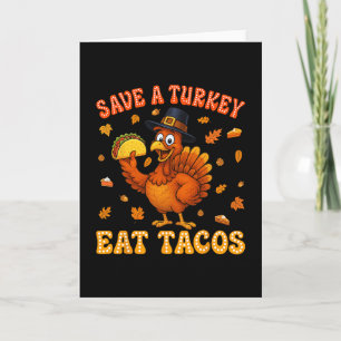 Rette einen Truthahn Iss Tacos Lustiges Erntedankf Karte