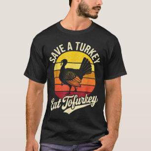 Rette einen Truthahn, iss Tofurky veganes Erntedan T-Shirt