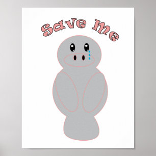 Rette mich Trauriger Manati Süße Artenschutz-Initi Poster
