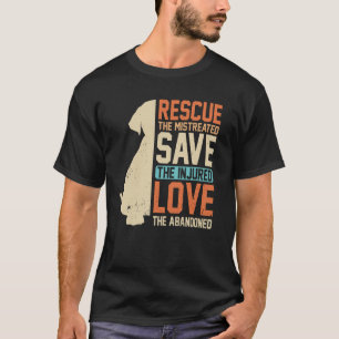 Rette Misshandelte Rette Verletzte Liebe Verlassen T-Shirt