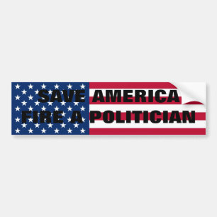 Retten Sie Amerika, feuern Sie einen Politiker! Autoaufkleber