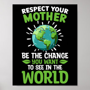 Retten Sie den Planeten, respektieren Sie Ihre Mut Poster