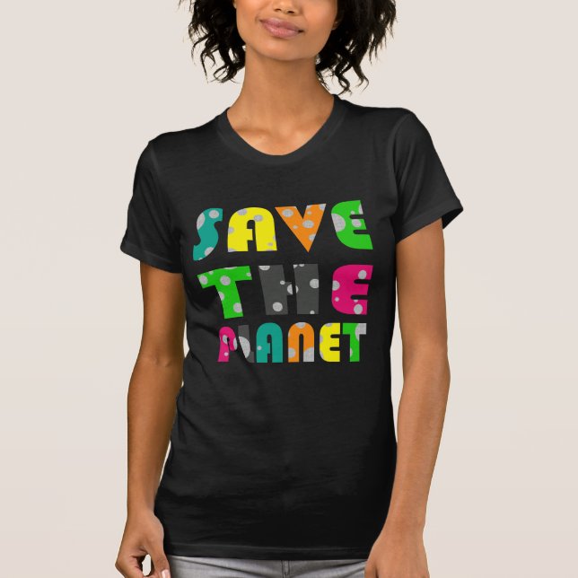 Retten Sie den Planeten T-Shirt (Vorderseite)