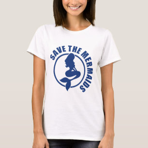 RETTEN SIE DIE MEERJUNGFRAUEN T-Shirt