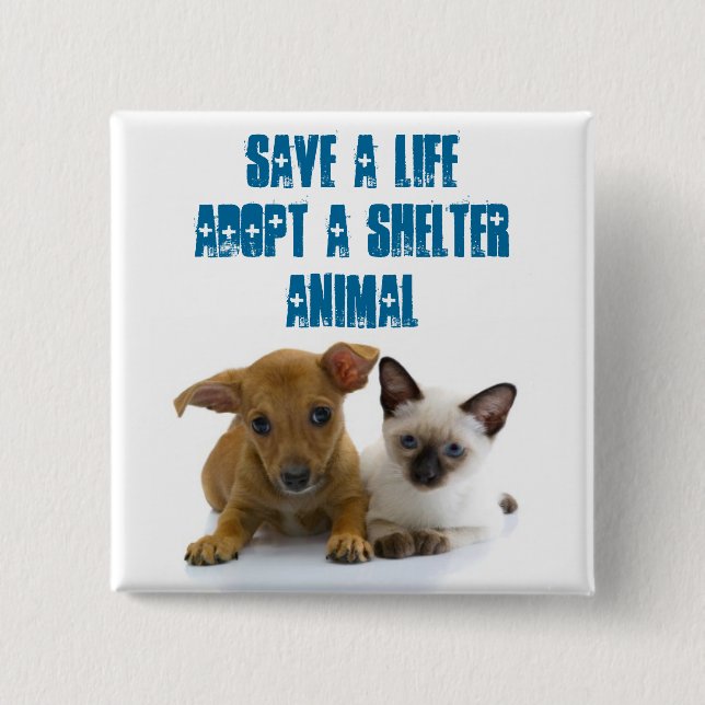 Retten Sie ein Leben adoptieren ein Schutztier Button (Vorderseite)