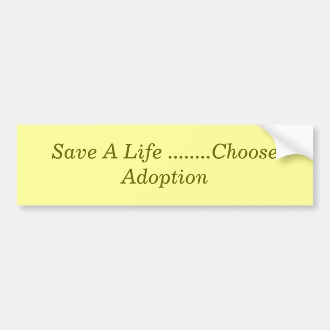 Retten Sie ein Leben ........ wählen Adoption Autoaufkleber (Vorne)
