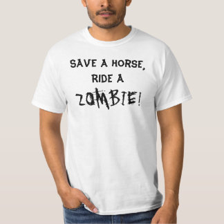 Retten Sie ein Pferd, reiten Sie einen ZOMBIE! T-Shirt
