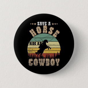 Retten Sie eine Pferdereifahrt Ein Cowboy Funny Re Button