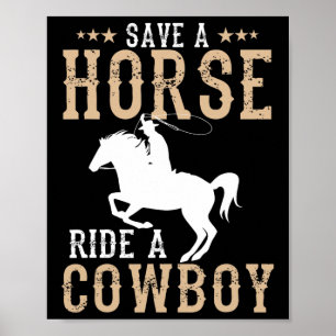 Retten Sie eine Pferdereifahrt Ein Cowboy Funny Re Poster