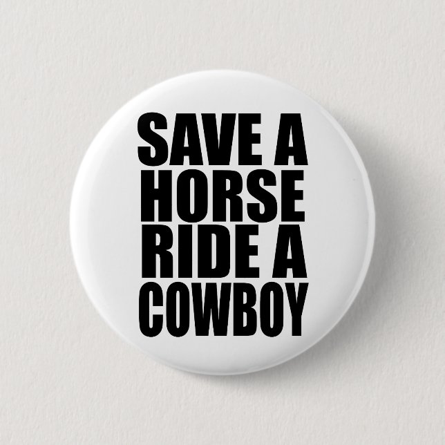 RETTEN SIE EINER PFERDEfahrt EINEN COWBOY Button (Vorderseite)