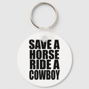 RETTEN SIE EINER PFERDEfahrt EINEN COWBOY Schlüsselanhänger
