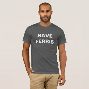 Retten Sie Ferris grundlegenden T - Shirt