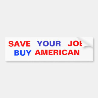 RETTEN SIE, IHR, JOB, DER KAUF, AMERIKANISCH AUTOAUFKLEBER
