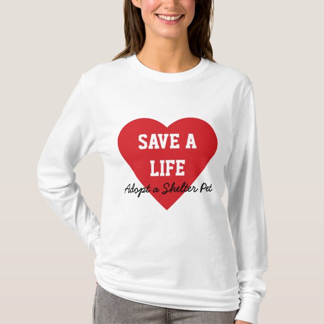Retten Sie Leben-Adoptierte ein Schutz-Haustier T-Shirt (Vorderseite)