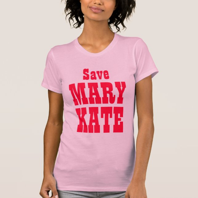 Retten Sie Mary Kate! T-Shirt (Vorderseite)