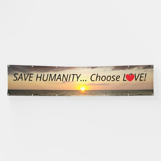 RETTEN Sie MENSCHLICHKEIT wählen LIEBE schöner Banner (Horizontal)