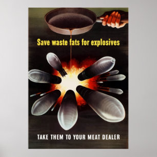 Retten Sie überschüssige Fette für Sprengstoffe Poster