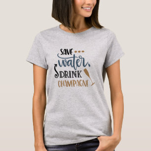 Retten Sie Wasser-Getränk-Champagne-T-Shirt T-Shirt