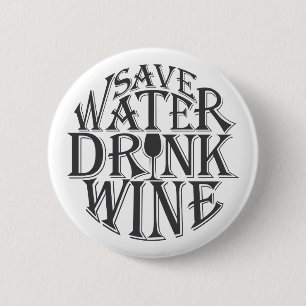 Retten Sie Wasser und trinken Sie Weinzitatentwurf Button