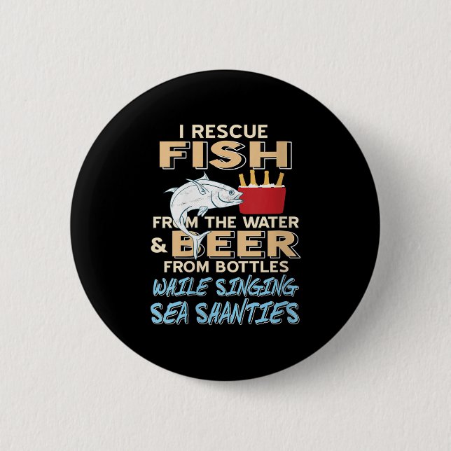 Rettend Fische und Bier beim Singen von Seeschwalb Button (Vorderseite)