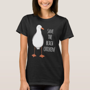 Rettet das Strandhuhn! Lustige Möwe T-Shirt