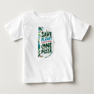 Rettet den Planeten, es ist der Einzige mit Pizza Baby T-shirt