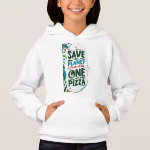 Rettet den Planeten, es ist der Einzige mit Pizza Hoodie
