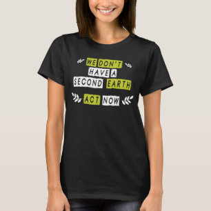Rettet den Planeten Klimawandel und Umwelt T-Shirt