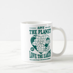 Rettet die Liebe des Planeten und rettet den ökolo Kaffeetasse