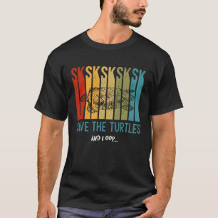 Rettet die Schildkröten und ich oop SKSKSK Trend-M T-Shirt