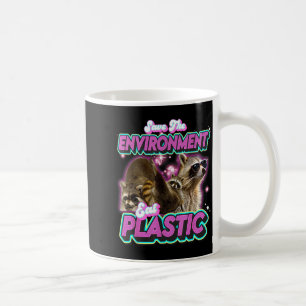 Rettet die Umwelt, esst Plastik Waschbär Lustiger Kaffeetasse