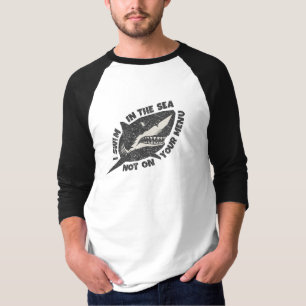 Rettet Haie - Ich schwimme im Meer, nicht auf Eure T-Shirt
