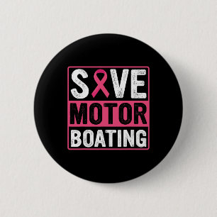 Rettet Motorbootfahren Brustkrebs Pink Ribbon  Button