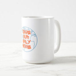 Rettet unser einziges Zuhause Kaffeetasse
