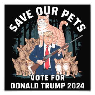 Rettet unsere Haustiere 2024 Präsident Trump Polit Fotodruck
