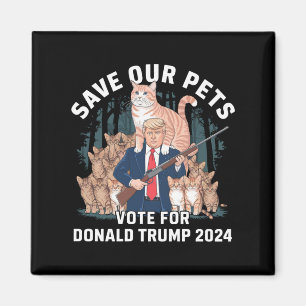 Rettet unsere Haustiere 2024 Präsident Trump Polit Magnet