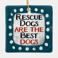 Rettung Hunde sind die besten Hunde Ornament