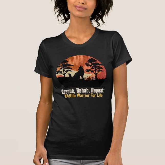 Rettung, Rehab, Wiederholung: Wildlife Warrior for T-Shirt (Vorderseite)