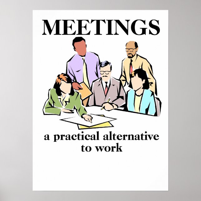 Réunions Bureau Humour Lieu de Travail Affiche Imp (Devant)