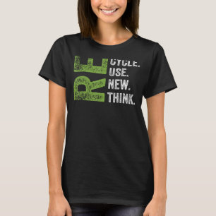 REUSE RENEW RETHINK Earth Day Environmenta gerecyc T-Shirt